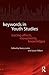Keywords in Youth Studies