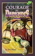 Courage by Darkness