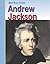 Andrew Jackson (American Lives: Presidents)