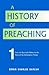 A History of Preaching: Vol...