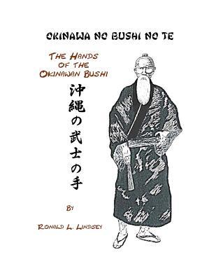 Okinawa No Bushi No Te The Hands Of The Okinawan Bushi (Paperback)