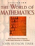 Exploring the World of Mathematics: From Ancient Record Keeping to the Latest Advances in Computers (Exploring (New Leaf Press))