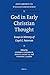God in Early Christian Thou...