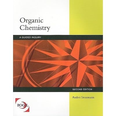 Organic Chemistry A Guided Inquiry By Andrei Straumanis