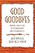 Good Goodbyes: Knowing How ...