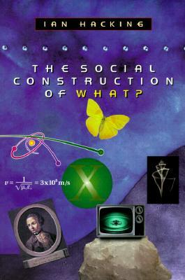 The Social Construction of What? (Paperback)