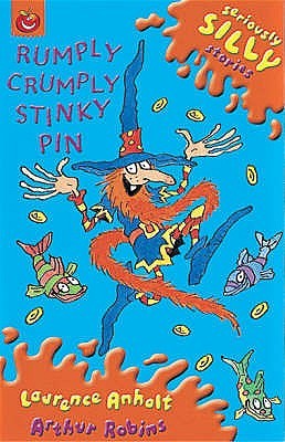 Rumply Crumply Stinky Pin (Seriously Silly Stories Orchard Super Crunchies)
