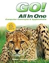 Go! All in One: Computer Concepts and Applications