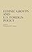 Ethnic Groups and U.S. Foreign Policy: (Contributions in Political Science)