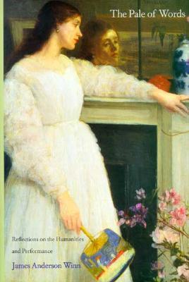 The Pale of Words: Reflections on the Humanities and Performance (Hardcover)