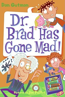 Dr. Brad Has Gone Mad! (My Weird School Daze, #7)
