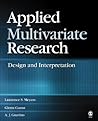 Applied Multivariate Research: Design and Interpretation