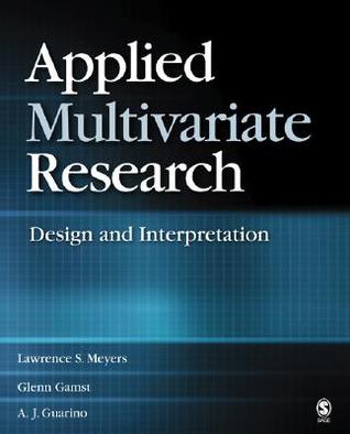 Applied Multivariate Research: Design and Interpretation (Hardcover)