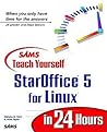 Sams Teach Yourself StarOffice 5 for Linux in 24 Hours Sams Teach Yourself StarOffice 5 for Linux in 24 Hours