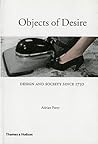 Objects of Desire: Design and Society Since 1750
