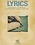 Lyrics: Complete Song Lyrics for Over 1000 Songs from Broadway, Rock, and Pop | Essential Lyric Collection for Singers, Musicians, and Music Lovers | Sheet Music Songbook for Performers and Teachers