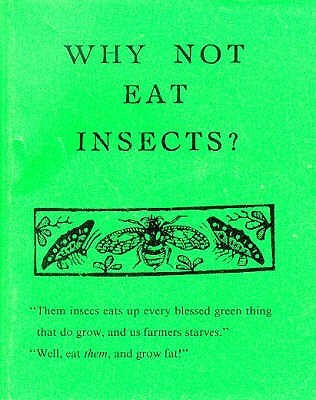 Why Not Eat Insects? (Paperback)