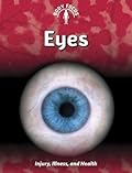 Eyes: Injury, Illness and Health