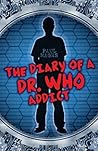 The Diary of a Dr. Who Addict