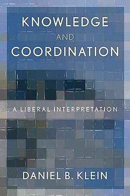 Knowledge and Coordination: A Liberal Interpretation (Hardcover)
