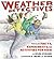 The Weather Detectives: Fun-Filled Facts, Experiments, and Activities for Kids