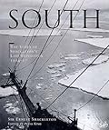 South: The Story of Shackleton&#x27;s Last Expedition 1914-1917 