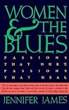 Women & the Blues: Passions that Hurt, Passions that Heal
