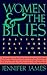 Women & the Blues by Jennifer James