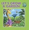 Let's Grow a Garden (Save Our Planet!) Let's Grow a Garden (Save Our Planet!)