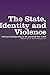 The State, Identity and Violence by R. Ferguson