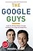 The Google Guys by Richard L. Brandt