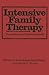 Intensive Family Therapy: Theoretical And Practical Aspects