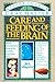 Care and Feeding of the Brain: A Guide to Your Gray Matter