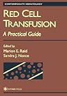 Red Cell Transfusion: A Practical Guide (Contemporary Hematology)