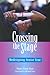 Crossing the Stage by Nancy Faust Sizer