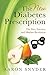 The New Diabetes Prescripti...