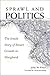 Sprawl and Politics by John Frece
