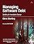 Managing Software Debt: Building for Inevitable Change