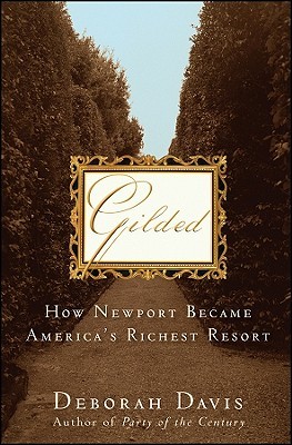 Gilded: How Newport Became America's Richest Resort (Hardcover)