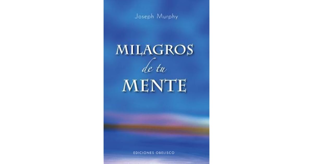 Milagros De Tu Mente by Joseph Murphy