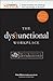 The Business Shrink - The Dysfunctional Workplace: From Chaos to Collaboration: A Guide to Keeping Sane on the Job