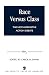 Race Versus Class: The New ...