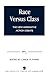 Race Versus Class: The New Affirmative Action Debate
