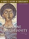 Byzantine Christianity: A People's History of Christianity