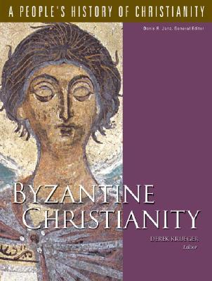Byzantine Christianity: A People's History of Christianity (Hardcover)