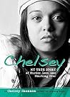 Chelsey: My True ...