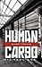 Human Cargo: Ghost Trains