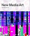 New Media Art (Taschen's 25th Anniversary Special Editions)