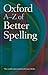 Oxford A-Z of Better Spelling