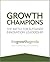 Growth Champions: The Battle for Sustained Innovation Leadership